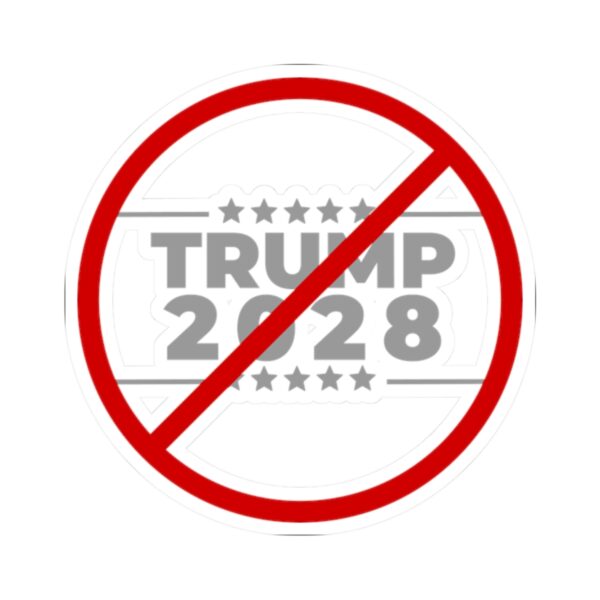 Political Protest Kiss-Cut Stickers - Anti-Trump 2028 Campaign Design - Image 10