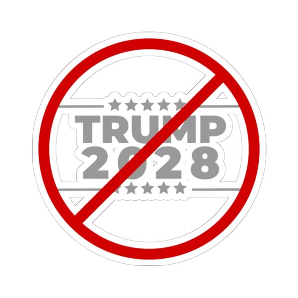 Political Protest Kiss-Cut Stickers - Anti-Trump 2028 Campaign Design - Image 7