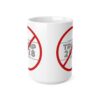 NO TRUMP Coffee Mug - Anti-Trump 2028 - 11oz & 15oz - Image 5