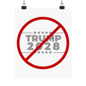 Political Protest Matte Vertical Posters - No Trump 2028 Design