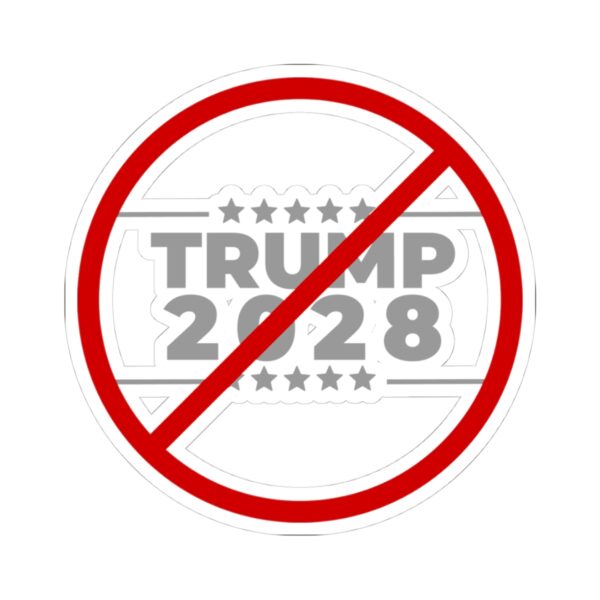 Political Protest Kiss-Cut Stickers - Anti-Trump 2028 Campaign Design - Image 4