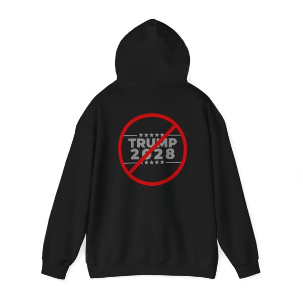 Anti-Trump 2028 Hooded Sweatshirt - Image 7