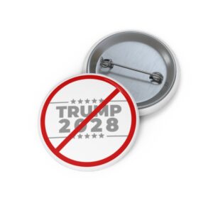 Pin Button - No Trump 2028 Statement Accessory